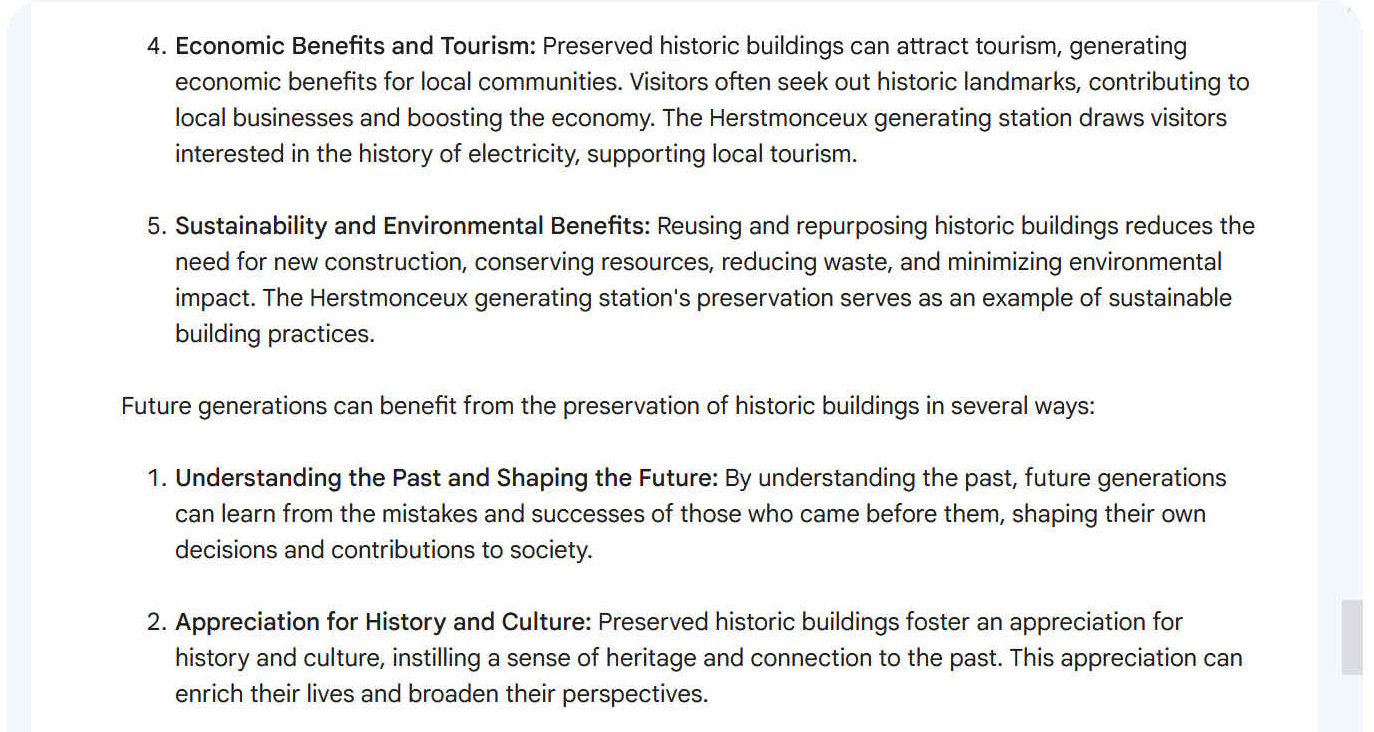 4.    Economic Benefits and Tourism: Preserved historic buildings can attract tourism, generating economic benefits for local communities. Visitors often seek out historic landmarks, contributing to local businesses and boosting the economy. The Herstmonceux generating station draws visitors interested in the history of electricity, supporting local tourism.